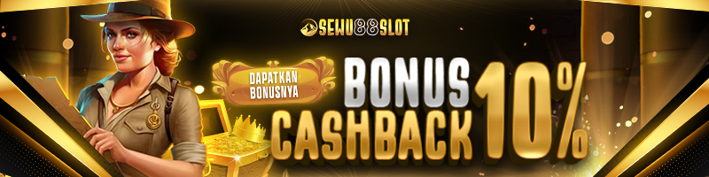 BONUS CASHBACK SEWU88SLOT